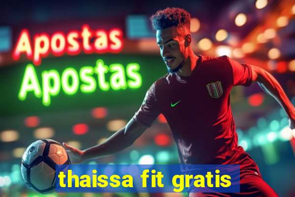 thaissa fit gratis